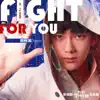 Dylan - Fight for you (影視劇《我的保姆手冊》片頭曲) - Single